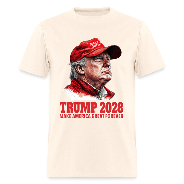 Make America Great Forever Trump 2028 T Shirt - natural
