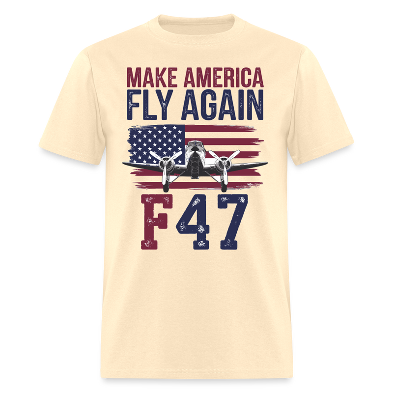 Trump F-47 Jet Make America Fly Again T Shirt - natural