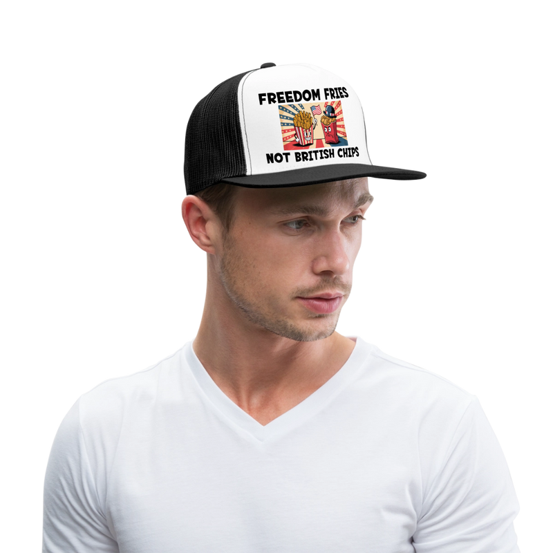 Freedom Fries Not British Chips Trucker Hat - white/black