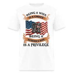 Being a Wife is a Choice Veteran T Shirt - white