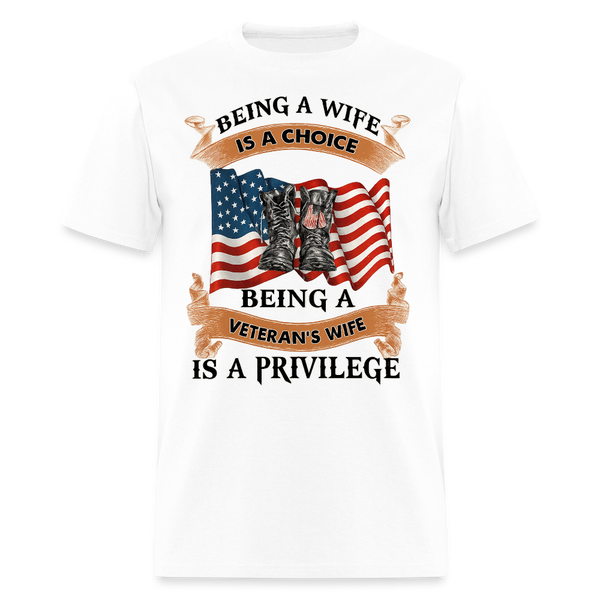Being a Wife is a Choice Veteran T Shirt - white