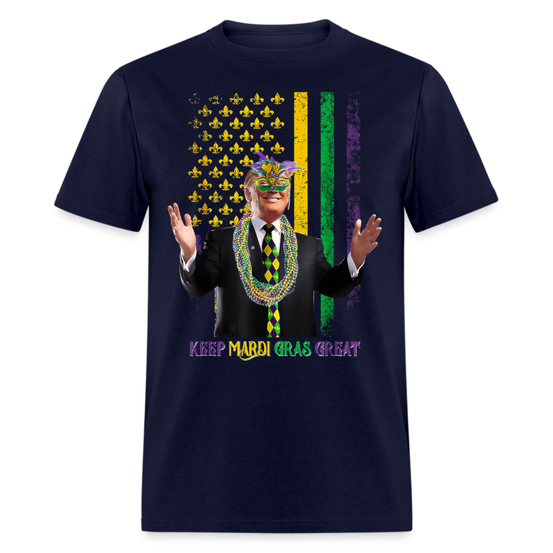 Keep Mardi Gras Great Trump T Shirt - navy