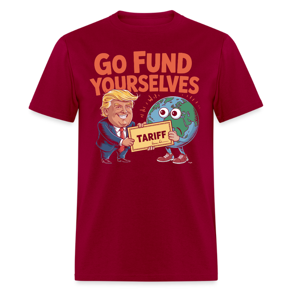 Go Fund Yourselves T Shirt - dark red