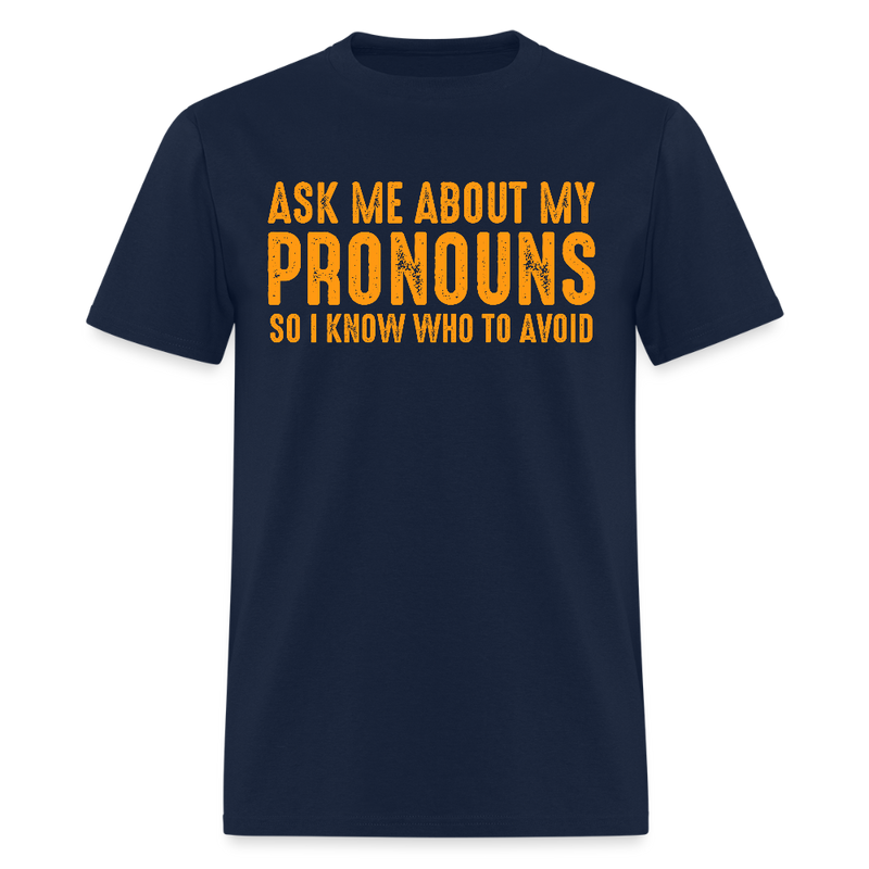 Ask Me About My Pronouns T Shirt - navy