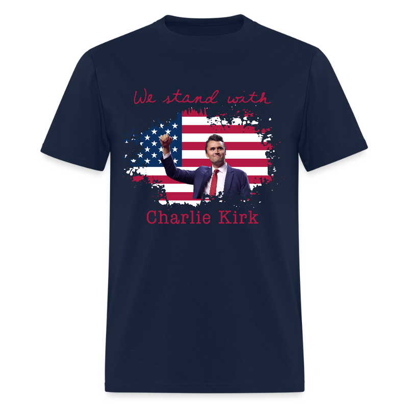 We Stand With Charlie Kirk T Shirt - navy
