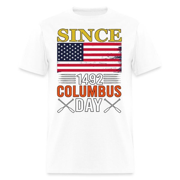 Since 1492 Colombus Day T Shirt - white