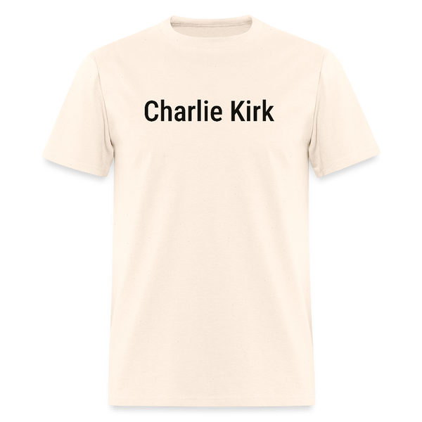 Charlie Kirk Just Because You Are Offended T Shirt - natural