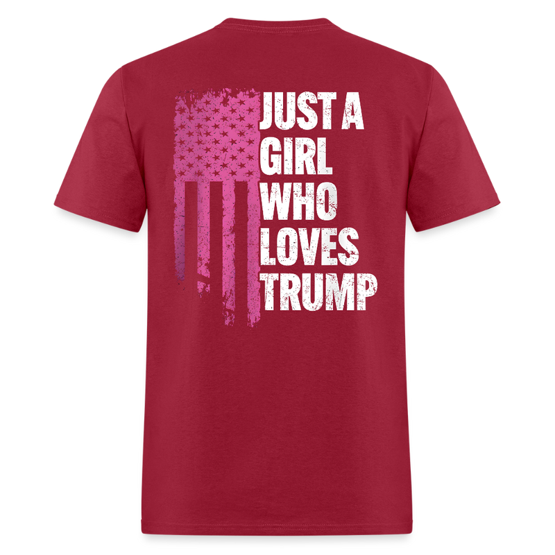 Just A Girl Who Loves Trump T Shirt - dark red