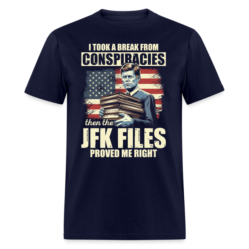 I Took a Break from Conspiracies T Shirt - navy