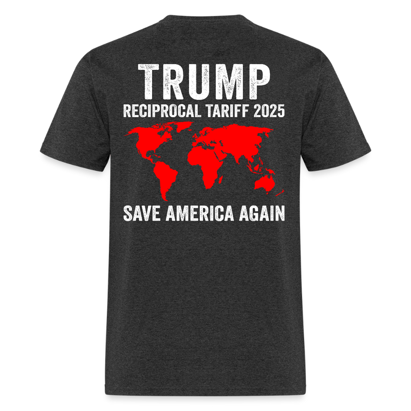 Trump Reciprocal Tariff 2025 Save America Again T Shirt - heather black
