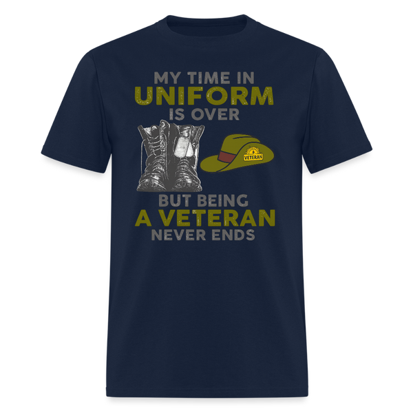 My Time in Uniform is Over Veteran T Shirt - navy