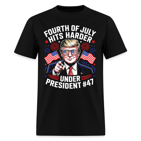 Fourth Of July Hits Harder Under President #47 T Shirt - black