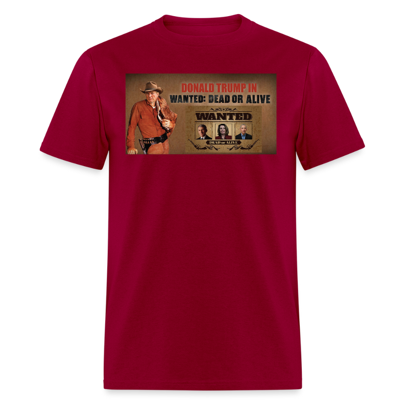 Donald Trump In Wanted: Dead Or Alive T Shirt - dark red