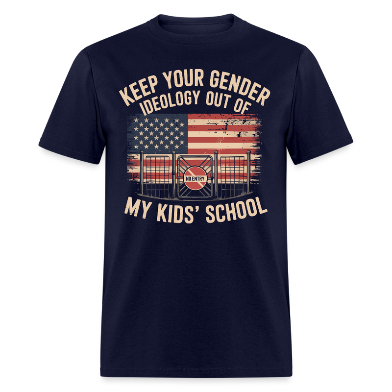 Keep Your Gender Ideology Out of My Kids’ School T Shirt - navy