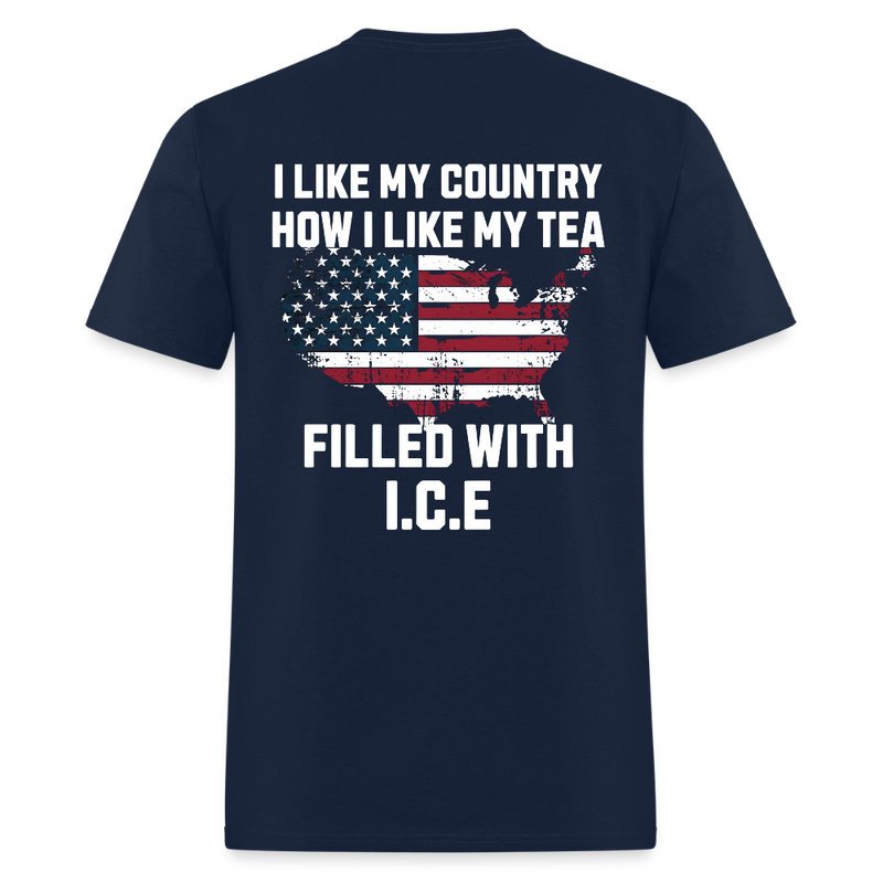 I Like My Country How I Like My Tea Filled With ICE T Shirt - navy