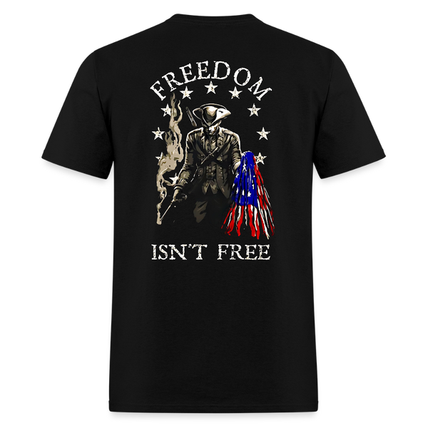 Freedom Isn't Free T Shirt - black