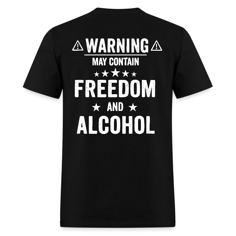 Warning May Contain Freedom And Alcohol T Shirt - black