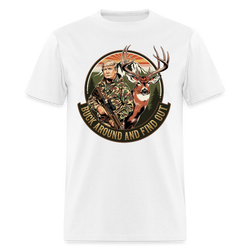 Buck Around And Find Out Trump T Shirt - white