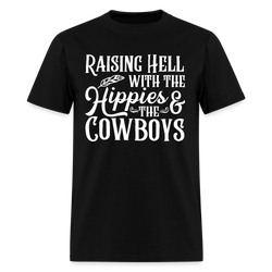 Raising Hell With The Hippies And The Cowboys T Shirt - black