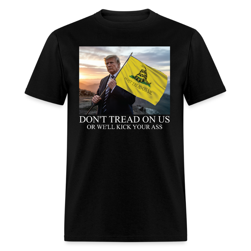 Trump Don't Tread On Us T Shirt - black