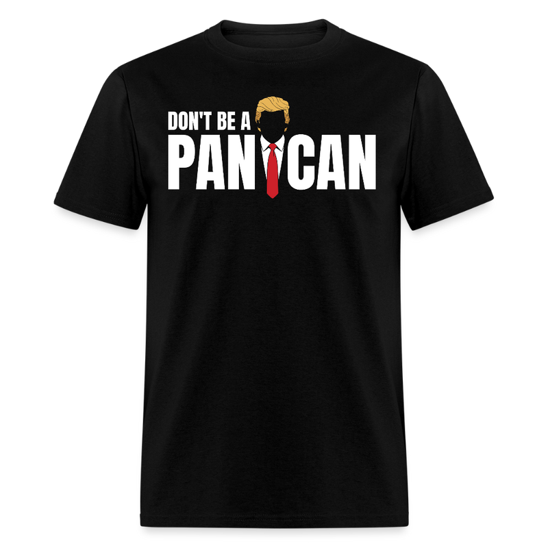Don't Be A Panican T Shirt - black