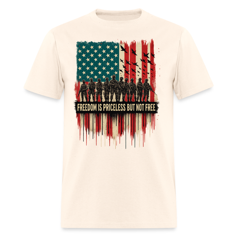 Freedom is Priceless but not Free Veteran T Shirt - natural