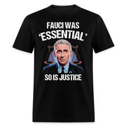 Fauci Was ‘Essential’ T Shirt - black