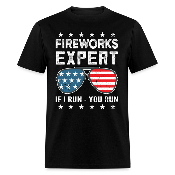 Fireworks Expert If I Run You Run T Shirt - black