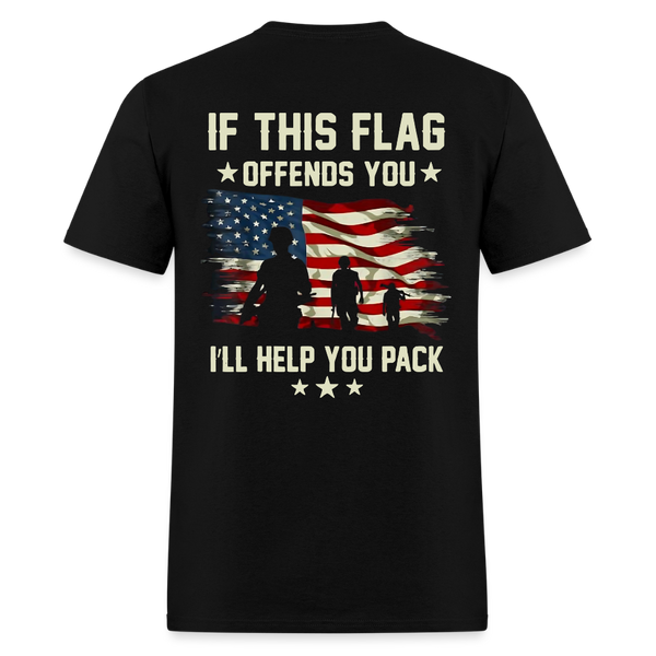 If This Flag Offends You I'll Help You Pack Veterans T Shirt - black