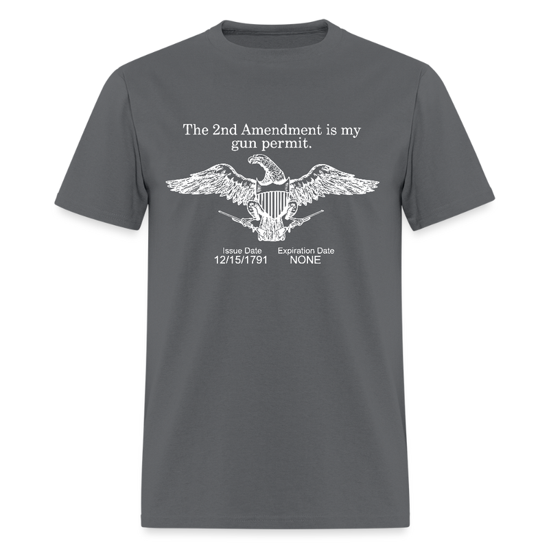 The 2nd Amendment Is My Gun Permit T Shirt - charcoal
