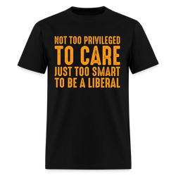 Not Too Privileged To Care T Shirt - black