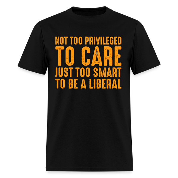 Not Too Privileged To Care T Shirt - black