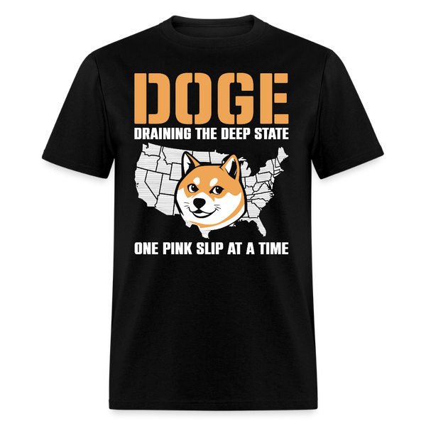 DOGE Draining the Deep State One Pink Slip at a Time T Shirt - black