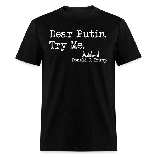 Dear Putin Try Me T Shirt - black