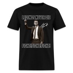 Legends Never Die Fight! Fight! Fight! T Shirt - black