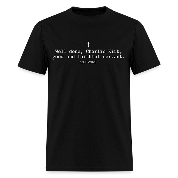 Well Done Charlie Kirk T Shirt - black