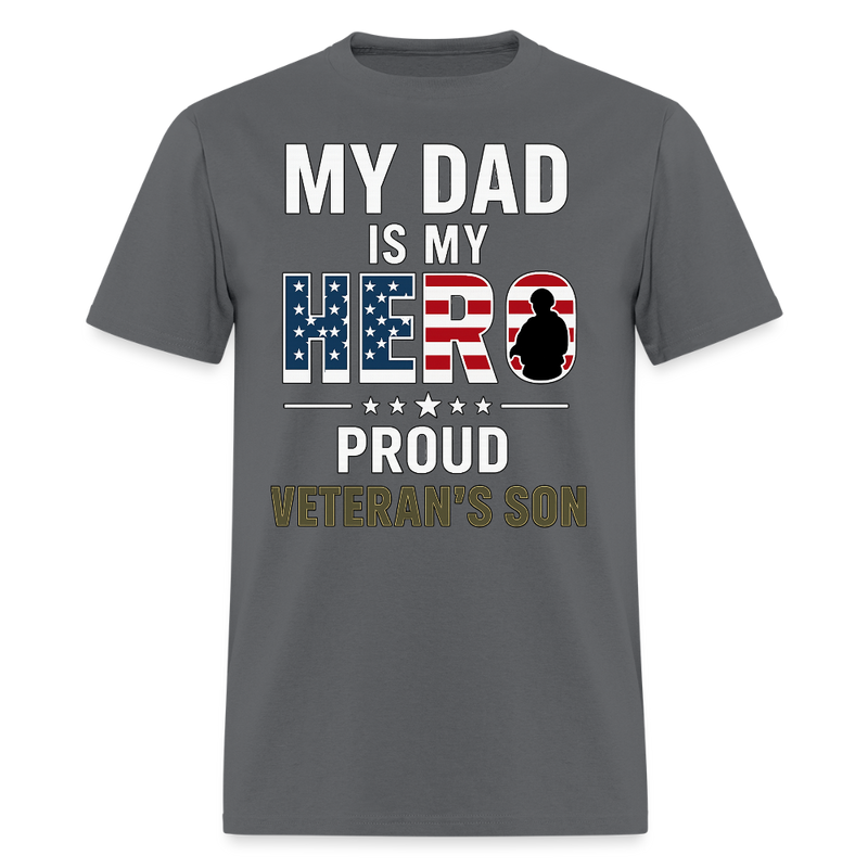 My Dad is My Hero Proud Veteran's Son T Shirt - charcoal