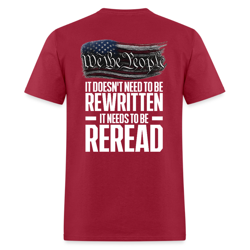 We The People It Needs To Be Reread T Shirt - dark red