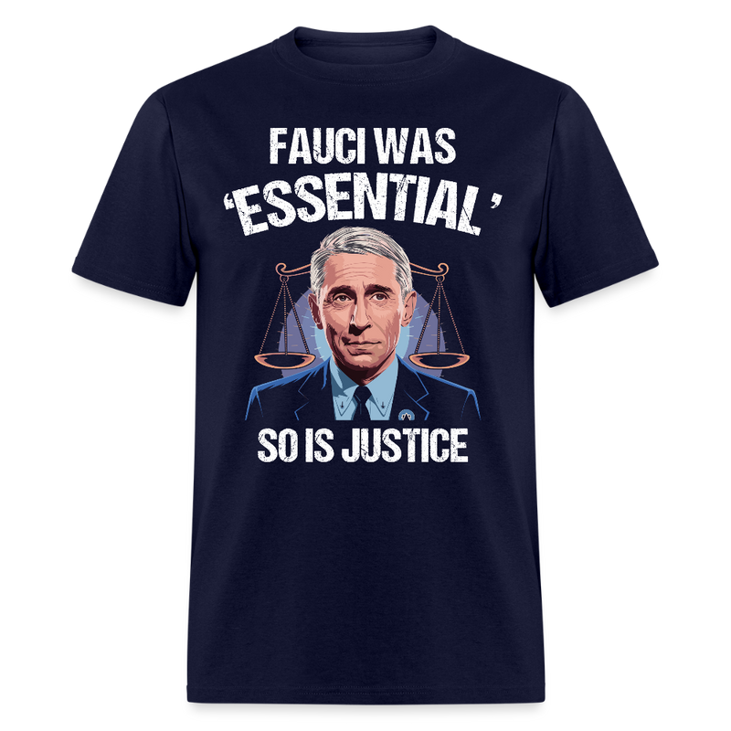Fauci Was ‘Essential’ T Shirt - navy