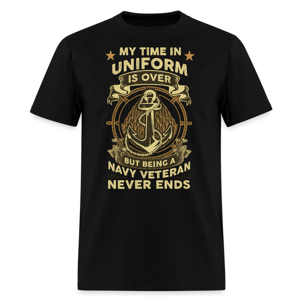 My Time in Uniform is Over Veteran T Shirt - 2 - black