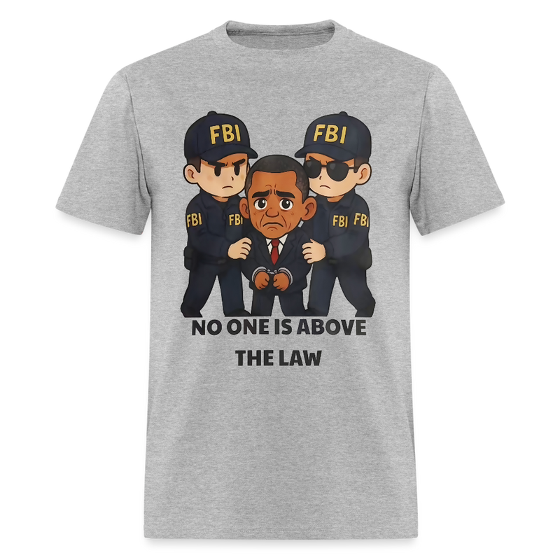 No One Is Above The Law T Shirt - heather gray