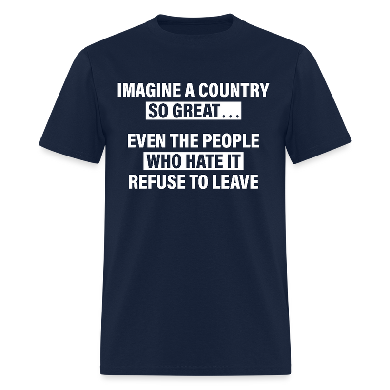 Imagine A Country So Great T Shirt - navy