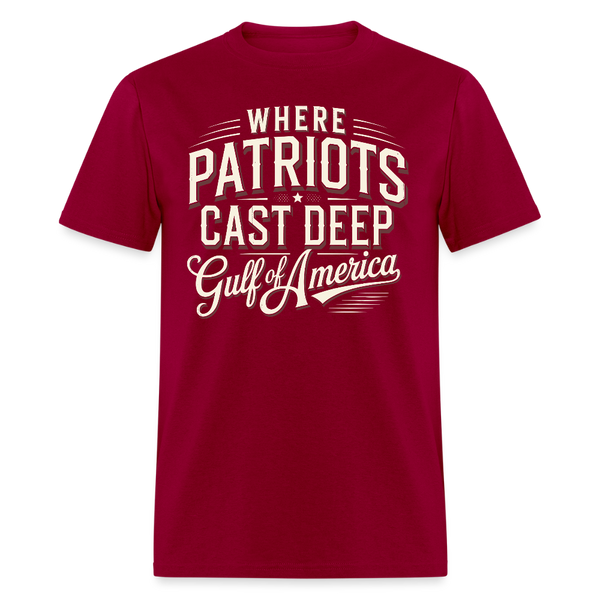 Where Patriots Cast Deep Gulf of America T Shirt - dark red