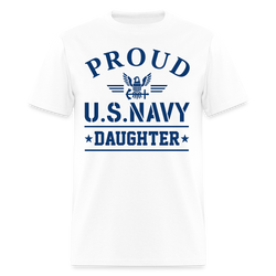 Proud US Navy Daughter Veteran T Shirt - white