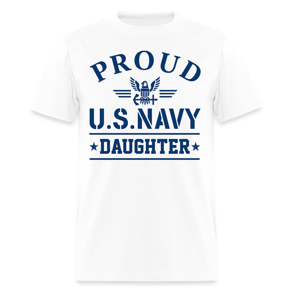 Proud US Navy Daughter Veteran T Shirt - white