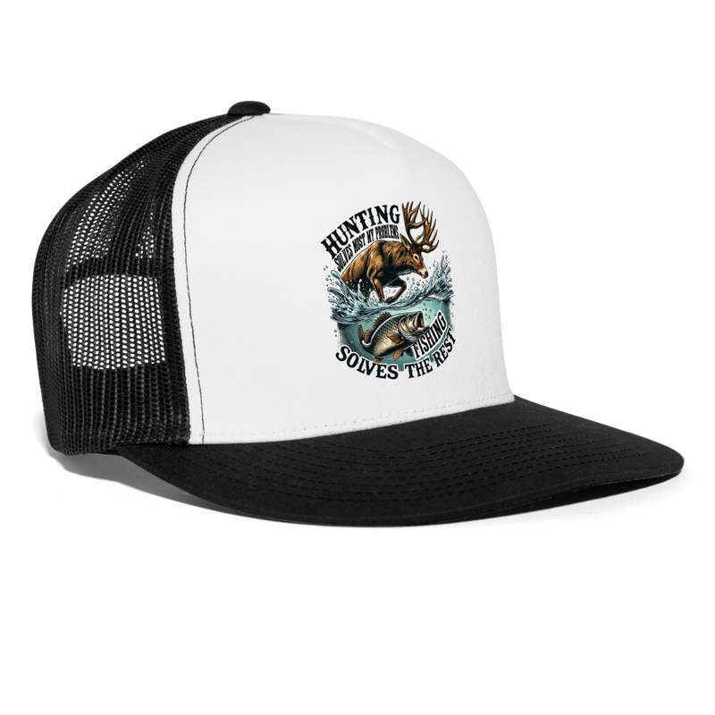 Hunting Solves Most My Problems Fishing Solves The Rest Trucker Hat - white/black