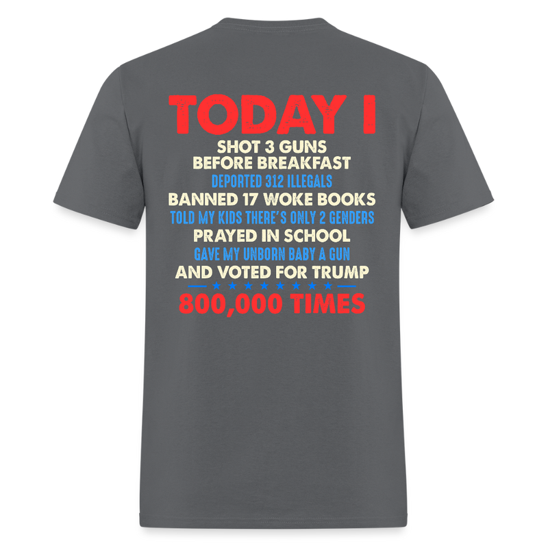 Voted For Trump 800,000 Times Back Print T Shirt - charcoal