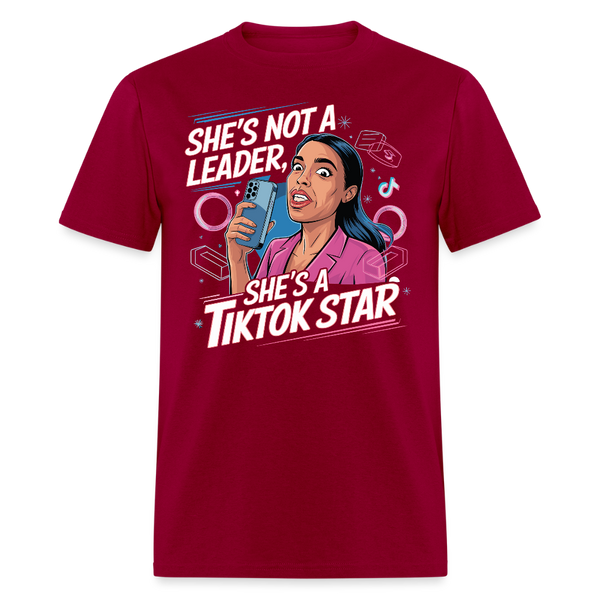She’s Not a Leader She’s a TikTok Star T Shirt - dark red