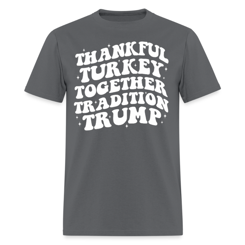 Thankful Turkey Together Thanksgiving 2025 T Shirt - charcoal