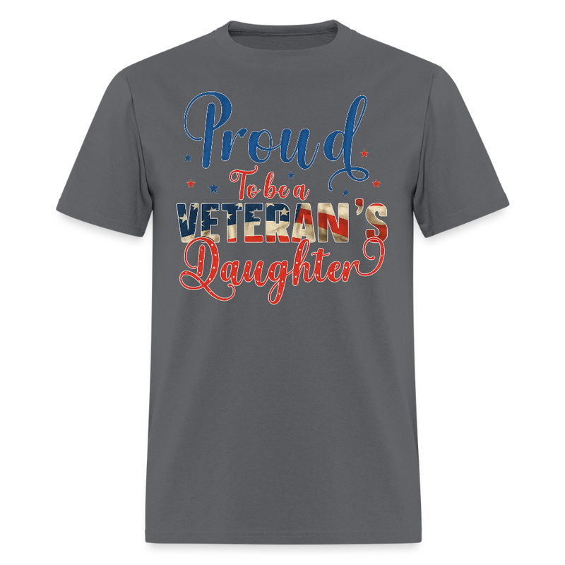 Proud to Be A Veteran's Daughter T Shirt - charcoal